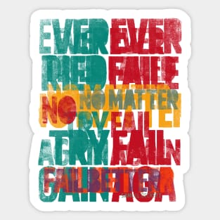 Fail better Sticker